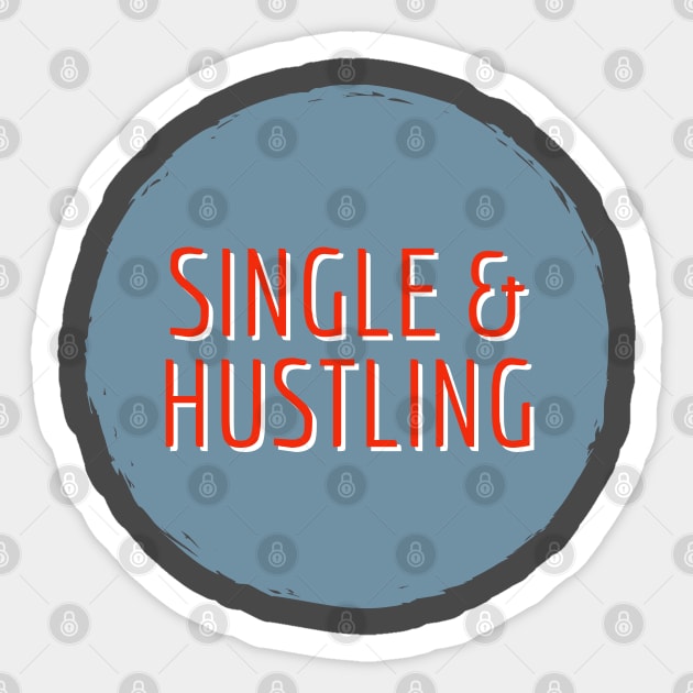 Single & Hustling Sticker by Imaginate